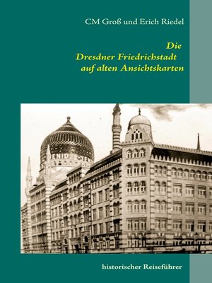 cover image of Die Dresdner Friedrichstadt auf alten Ansichtskarten